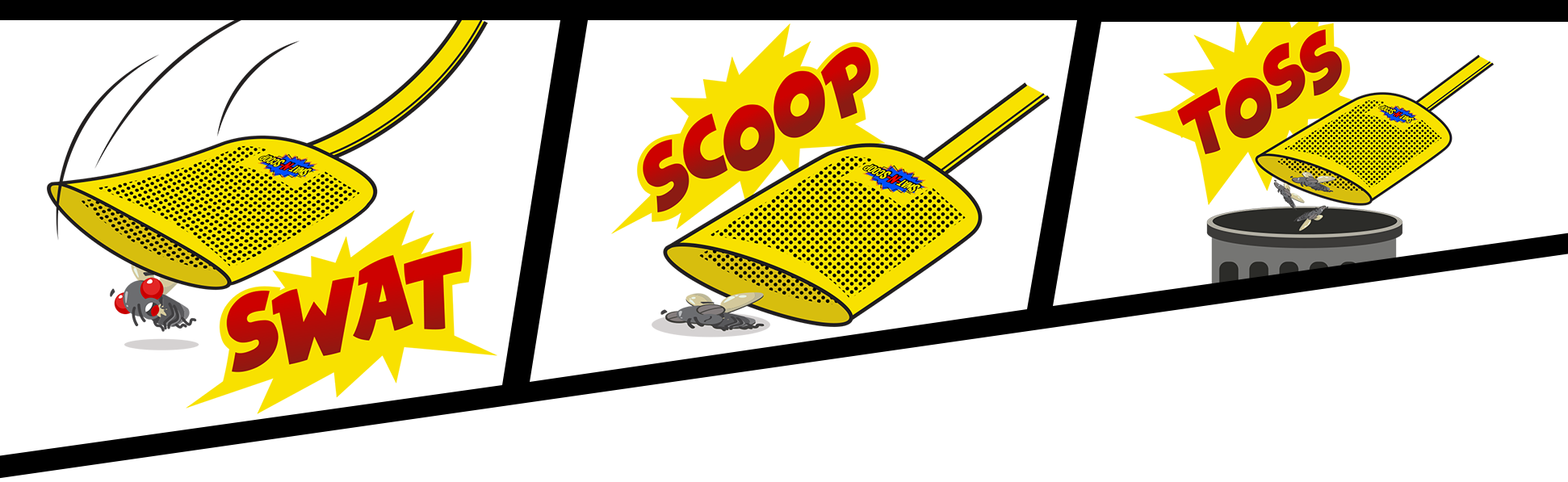 Swat-Scoop-Toss
